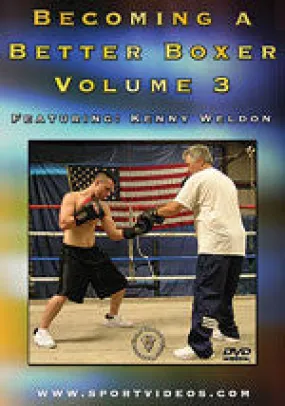 Becoming a Better Boxer Vol 3 DVD with Kenny Weldon